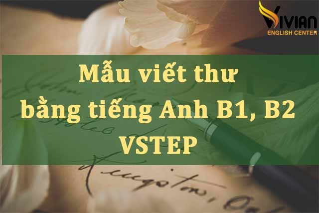 Mẫu viết thư bằng tiếng Anh B1