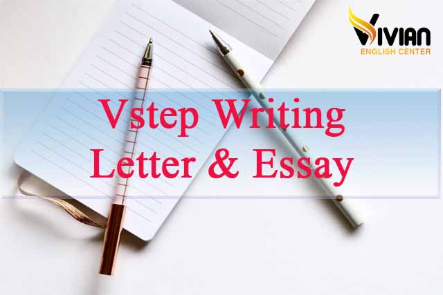 Vstep writing – Tài liệu ôn thi Vstep Writing letter and essay