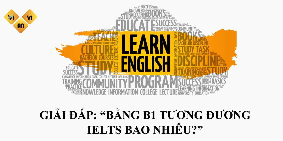Giải đáp: “Bằng B1 tương đương IELTS bao nhiêu?”