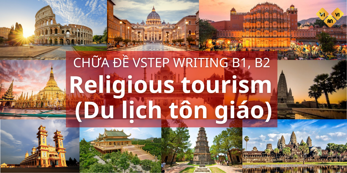 Đề thi viết VSTEP Writing B1, B2 chủ đề Religious tourism Du lịch tôn giáo