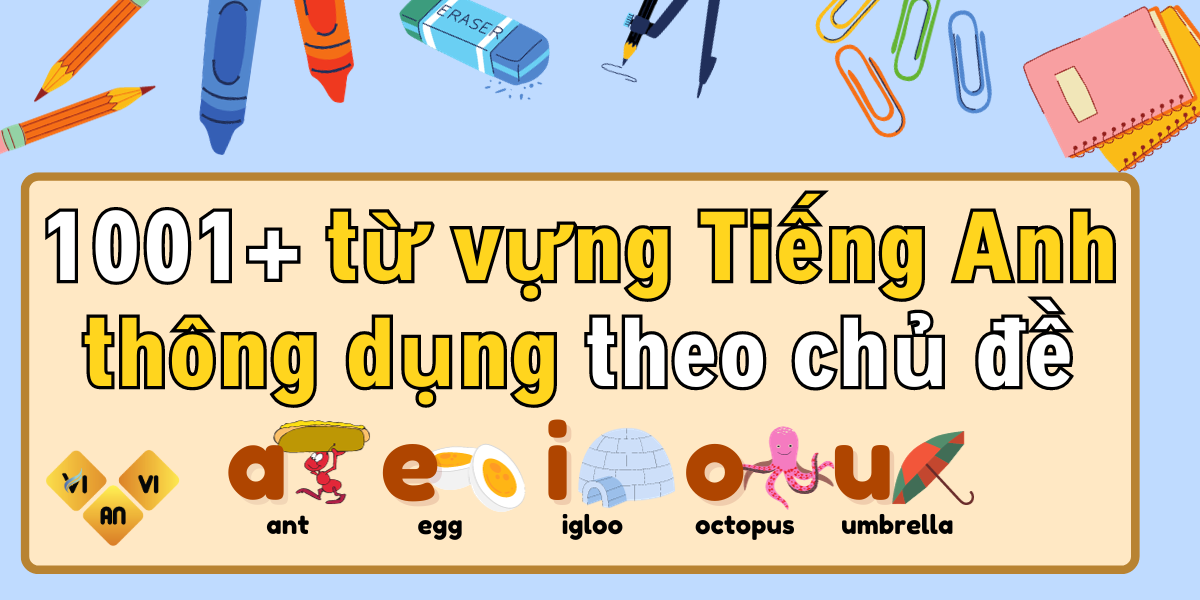 1001+ từ vựng Tiếng Anh thông dụng theo chủ đề