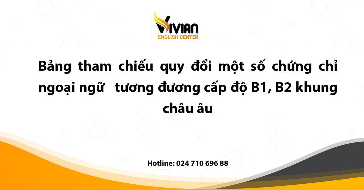 Bằng hay chứng chỉ tiếng Anh A2-B1-B2-C1 tương đương ...